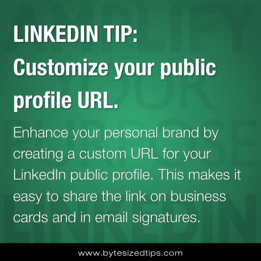 LINKEDIN TIP: Customize your public profile URL.