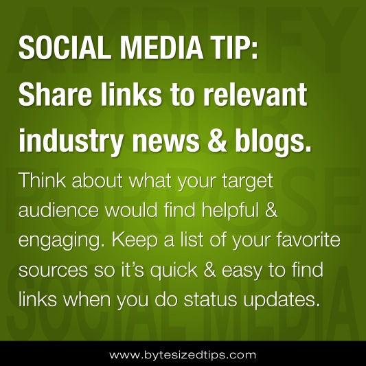 SOCIAL MEDIA TIP: Share links to relevant industry news & blogs.