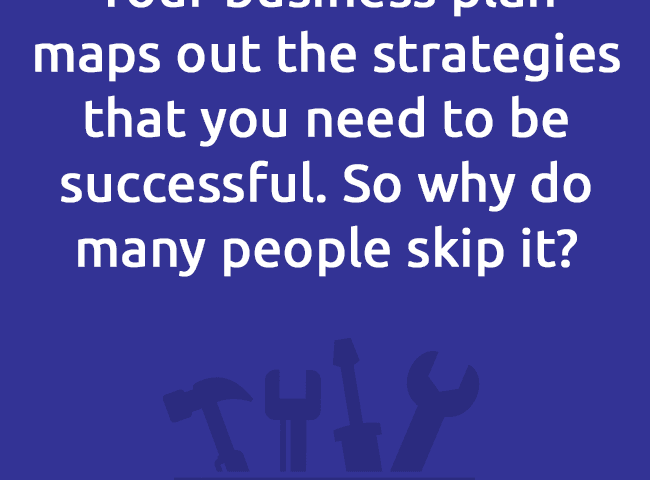 Your business planmaps out the strategies that you need to be successful. So why do many people skip it?