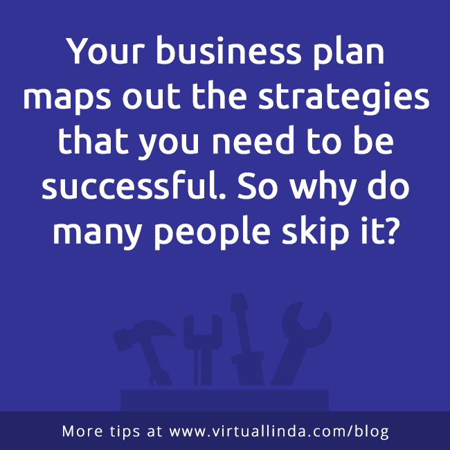 Your business planmaps out the strategies that you need to be successful. So why do many people skip it?