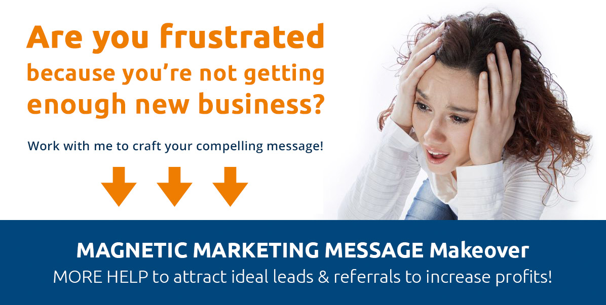 Magnetic Marketing Message Makeover Magnetic Marketing Message Makeover