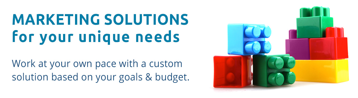 Marketing solutions for your unique needs