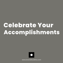 Celebrate Your Accomplishments