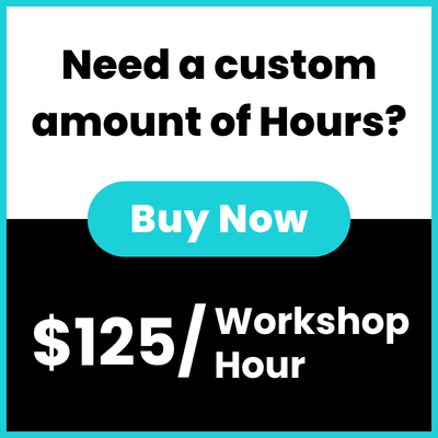 Buy a custom amount of Workshop Hours - $125/workshop hour